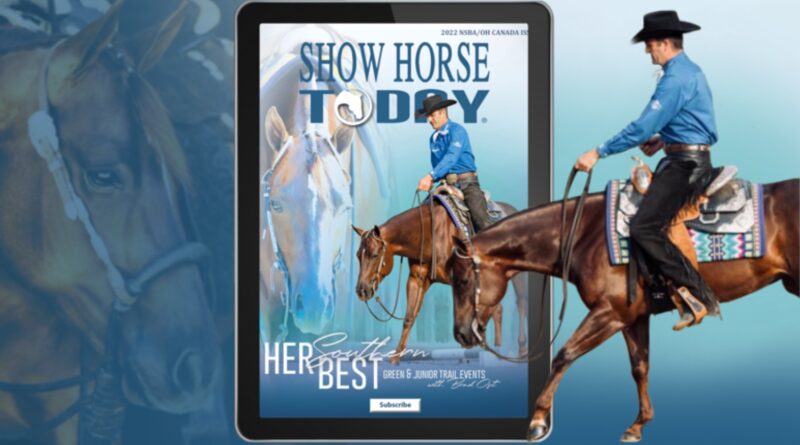 Show Horse Today NSBA World /Oh Canada Issue is live!  
