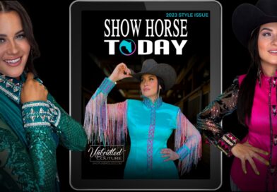 2023 Show Horse Today Style Issue is Live!