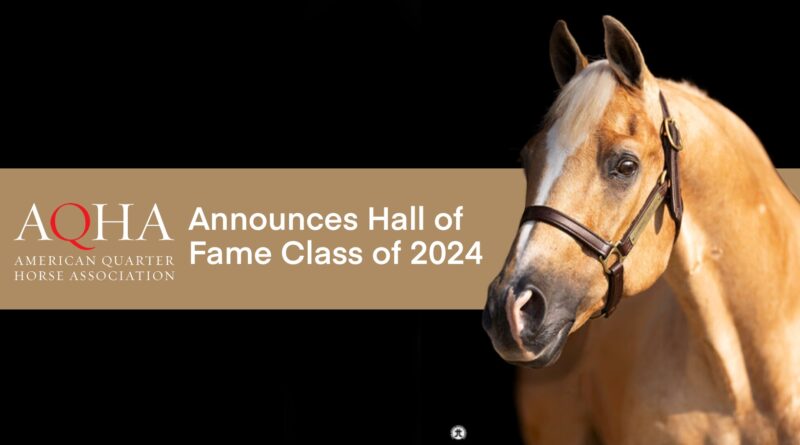 AQHA Announces Hall of Fame Class of 2024